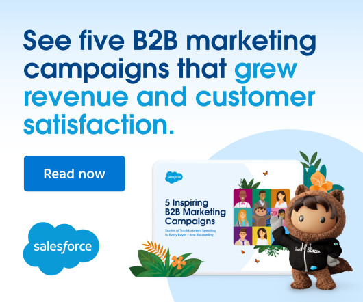 5 Inspiring B2B Marketing Campaigns to Take Yours to the Next Level